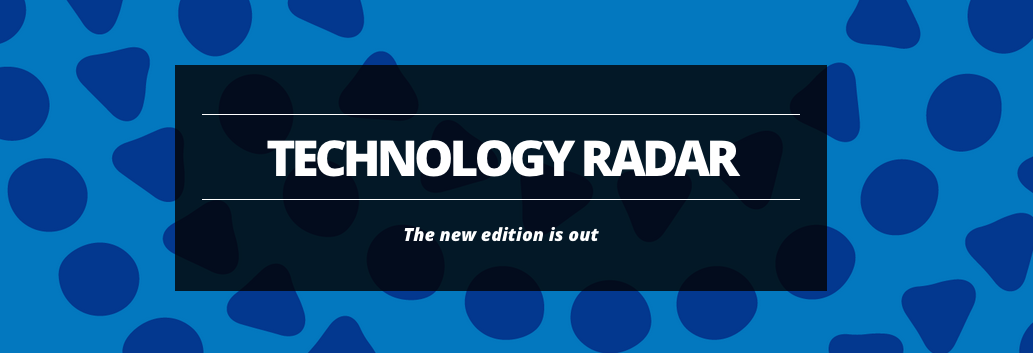 thoughtworks's tweet photo. A new edition of Technology Radar is out! Get it here: http://t.co/6fwnp5vvhx #TechRadar http://t.co/qdzisAhLCa