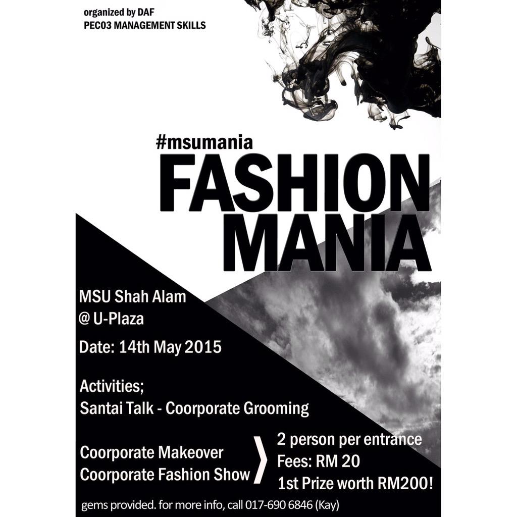 #FashionMania #CorporateGrooming
👯👯 👭👭 👬👬
 
Location : U-PLAZA, MSU
Date : 14th May 2015
Fees: RM20 (2 persons)