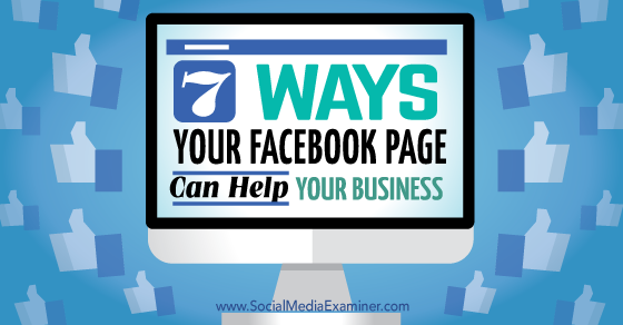 SMExaminer's tweet photo. NEW:  7 Ways Your Facebook Page Can Help Your Business http://t.co/pEVt7k7QpI by @kikolani http://t.co/3nhohbmNLs