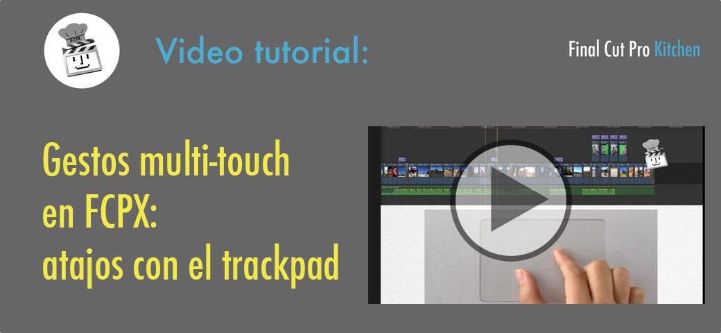 FCPKitchen's tweet photo. En este vídeo puedes ver en acción lo gestos multi-touch o atajos con el trackpad para #FCPX https://t.co/7mYC49SUD5 http://t.co/0ZB1g42vPZ