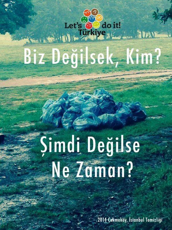 <a href="/LetsdoitTurkiye/">Let's Do It,Türkiye!</a> Ayrım yapmaksızın tüm insanlar ortak paydamız olan "DÜNYA"mız için buluşalım..