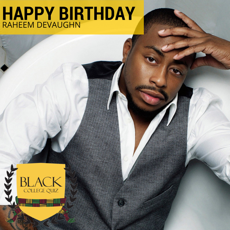 Happy Birthday Raheem Devaughn! 