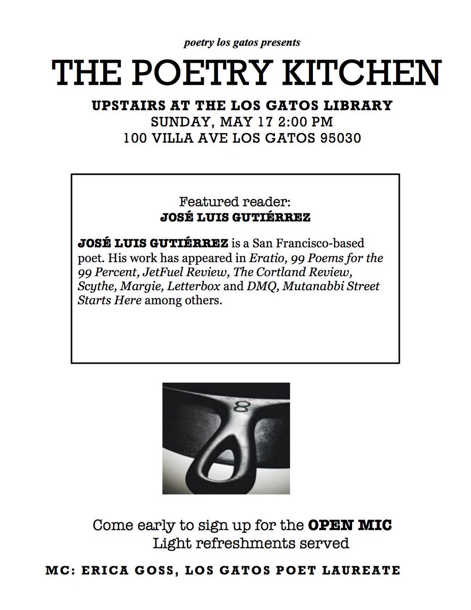 The Poetry Kitchen is proud to present San Francisco poet Jose Luis Gutierrez on May 17 at the Los Gatos Library!
