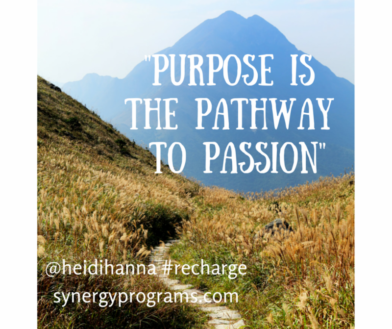 synergyprograms's tweet image. “Purpose is the pathway to Passion” – Heidi Hanna, #Recharge #MindsetMakeover