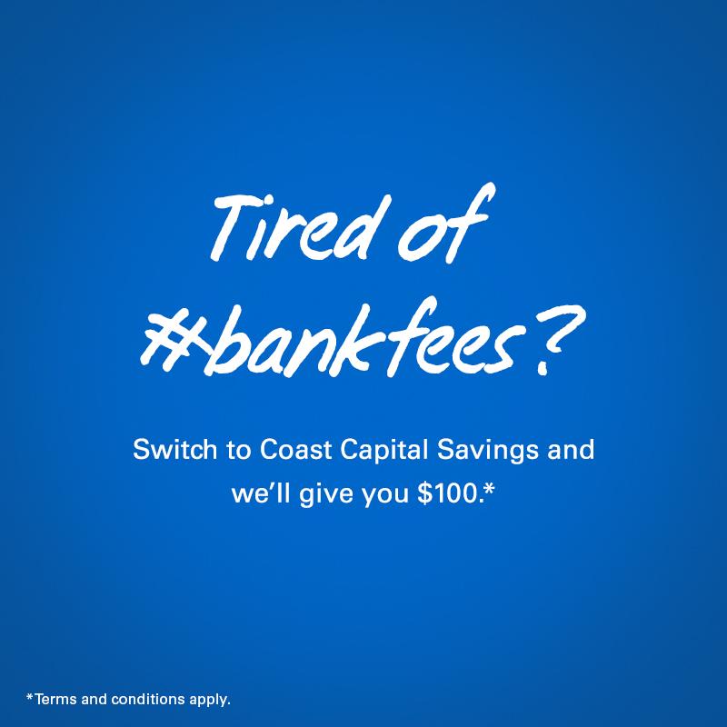 Coast_Capital's tweet photo. Switch to Coast Capital and we'll give you $100: http://t.co/L1mkLFE1Mq. Say good-bye to #bankfees. http://t.co/R9JDEUIsrS
