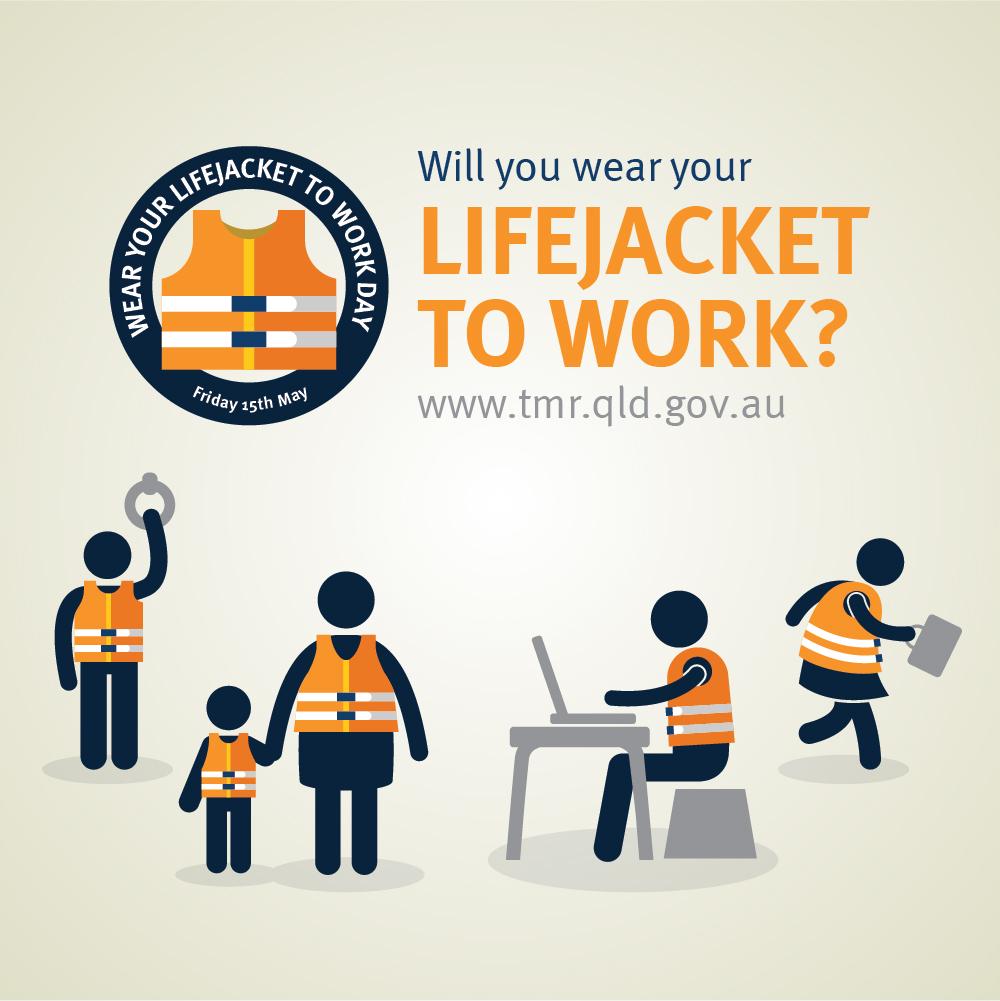 TMRQld's tweet photo. Are you joining in with #wearyourlifejackettowork day on Friday 15 May? http://t.co/i9feyHgSnc