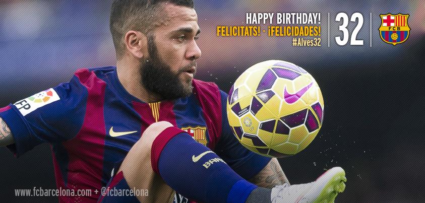 Happy 32nd birthday to Daniel Alves    