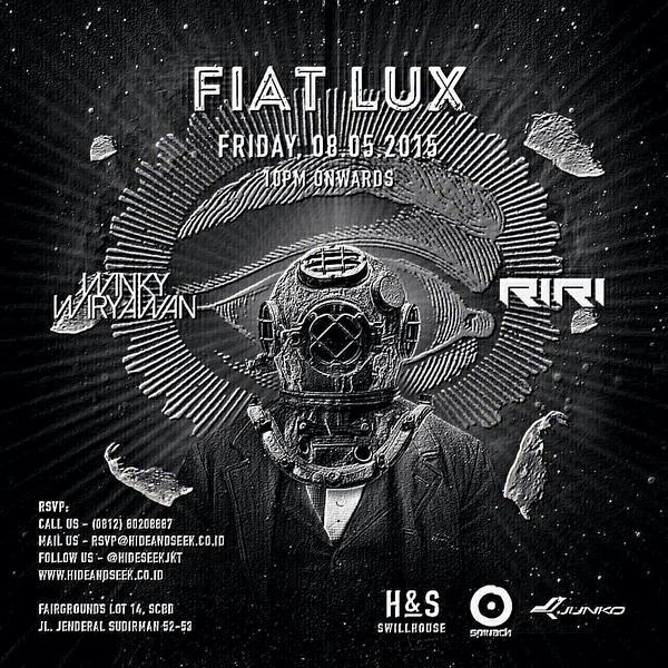 FIAT LUX! Friday, May 8th 2015 at @hideseekjkt  w/ <a href="/winkywiryawan/">Winky Wiryawan</a> <a href="/ririmestica/">Riri Mestika</a>  be there!