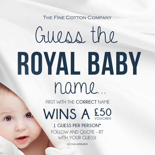 #WIN a £50 Voucher from #TheFineCottonCompany
 GUESS THE ROYAL BABY NAME!
Comment Your Guess &amp; Tag A Friend