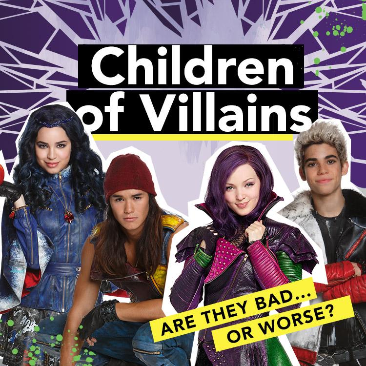 We hear they’re up to no good. Should Auradon be concerned?