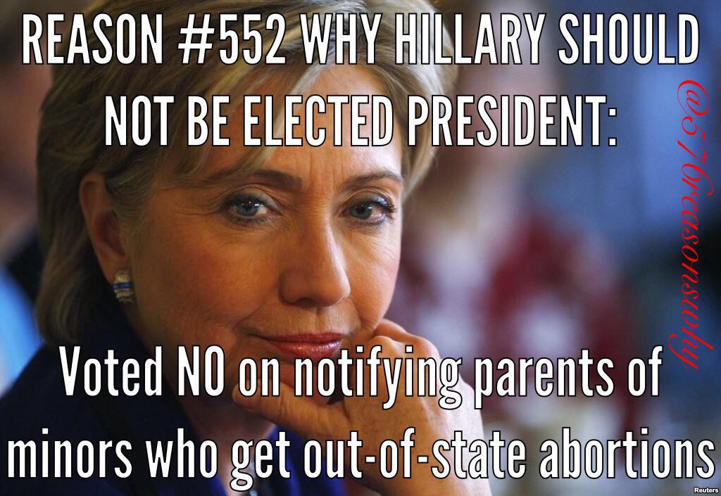 576reasonswhy's tweet photo. #552 Why #HillaryClinton should not be #president #abortion #prolife http://t.co/4KxEcz7HbC