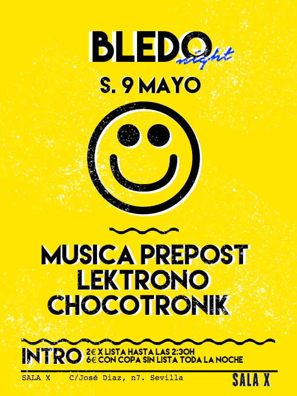 BLEDOtw's tweet photo. S.9 @BLEDOtw NIGHT en @SalaXSVQ 
con @musicaprepost @lektrono &amp; chocotronik.
2€ hasta las 2:30h mostrando este flyer! http://t.co/564N6tdO74