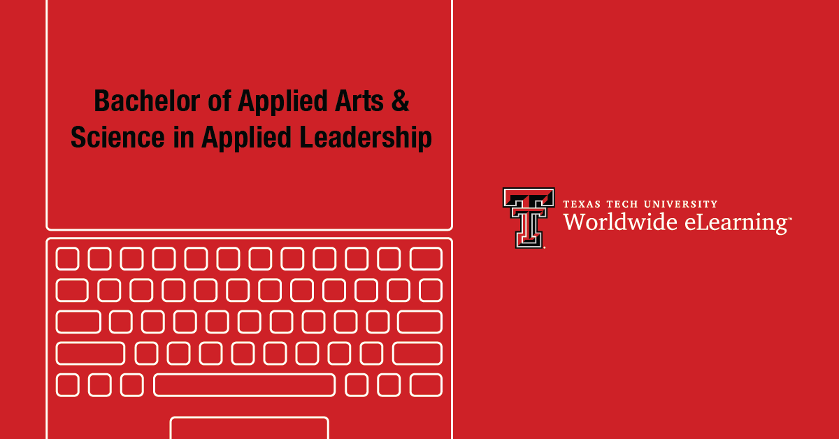 Texas Tech Elearning On Twitter The Online B A A S Degree Enables Communitycollege Graduates To Complete A Bachelor Degree Http T Co 9z69scgenq Http T Co Uhkqolxncp
