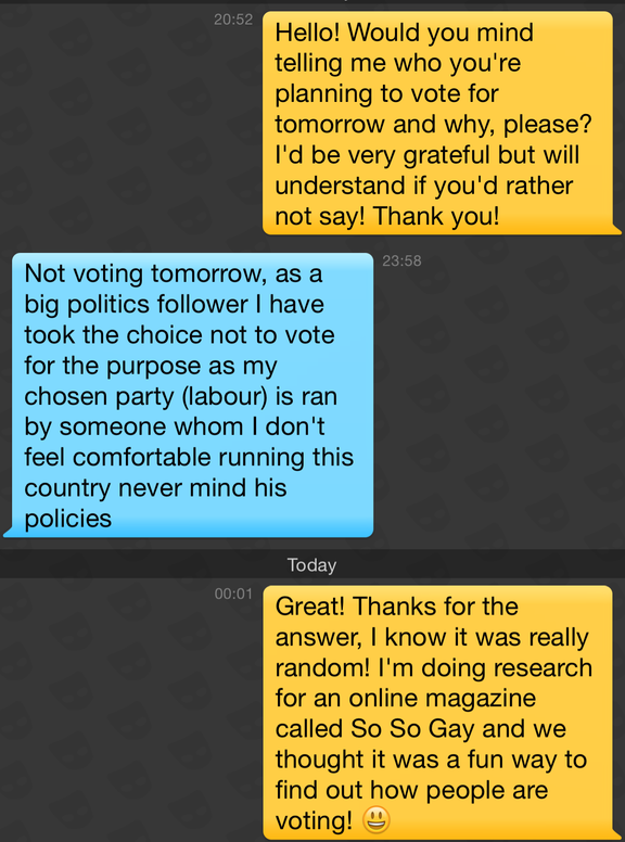 GayistUK's tweet photo. A couple of the SFW responses we got in our @Grindr election poll https://t.co/5TprPuY2Ug #GE2015 #SSGElection http://t.co/EURFD8N8dr