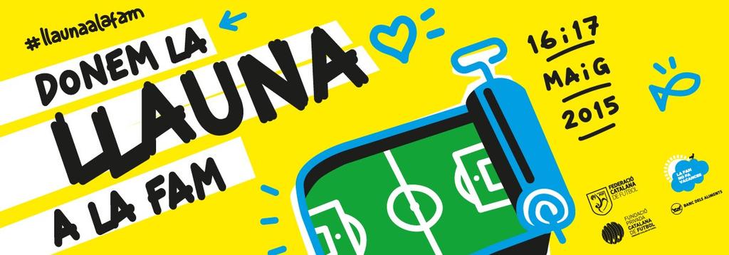 EL PROPER CAP DE SETMANA 16-17 DE MAIG, VINE AL CAMP AMB LLAUNES DE CONSERVA .  DONEM-LI LA LLAUNA A LA FAM