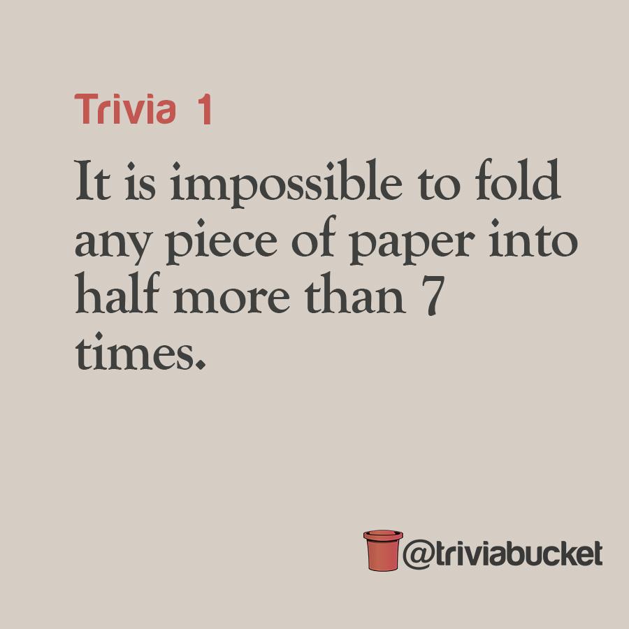 triviabucket's tweet photo. It is #impossible to fold a piece of #paper into half more than #7times #trivia #uselessfacts #facts #triviabucket http://t.co/loLiuHKoc0