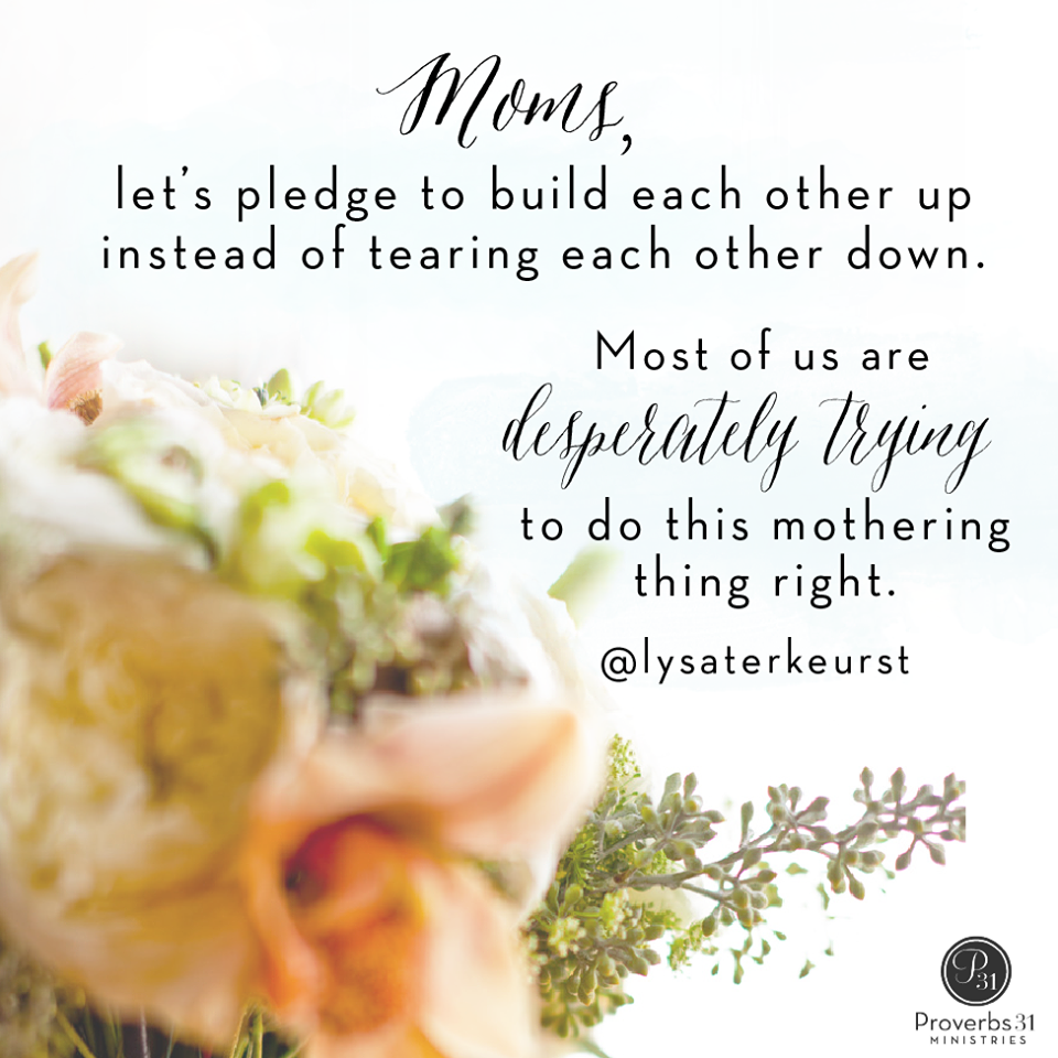 LysaTerKeurst's tweet photo. Moms, let's pledge to build each other up instead of tearing each other down. http://t.co/5M7Shoogmj