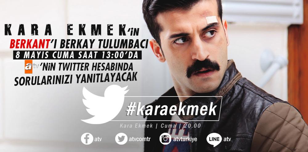 #KaraEkmek​'in Berkant'ı Berkay Tulumbacı,
yarın 13.00'da atv Twitter hesabında sorularınızı yanıtlayacak!