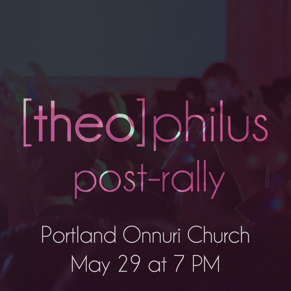 theophilusinfo's tweet photo. #Theophilus #postrally #onnuri #pdx #loversofgod http://t.co/q3P6gzjKsm