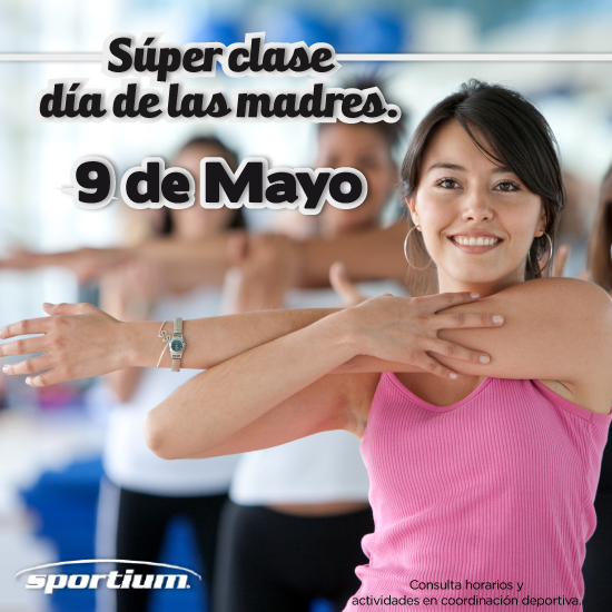 SportiumClub's tweet photo. ¡Asiste a nuestra súper clase del día de las madres! Será una excelente manera de empezar a festejar. http://t.co/cYe6s8gy9B