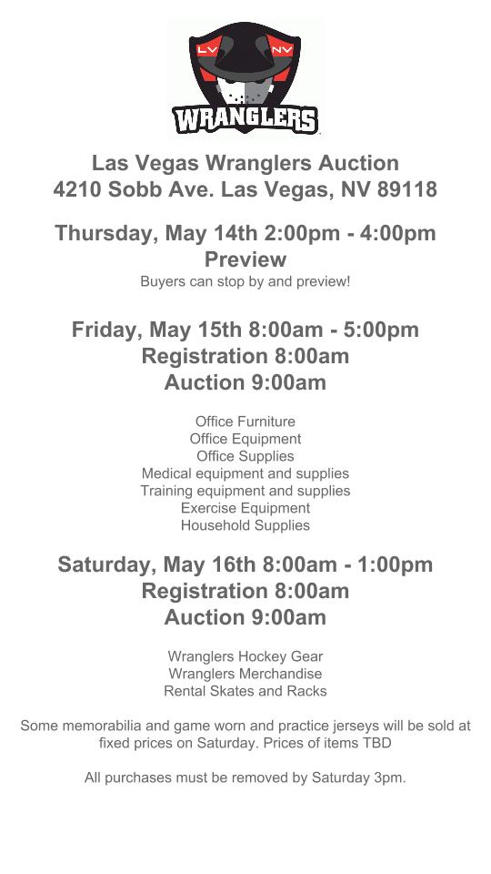 *AUCTION ALERT* LAS VEGAS WRANGLERS AUCTION - NEXT FRIDAY AND SATURDAY, MAY 15TH AND 16TH! 4210 SOBB AVENUE.