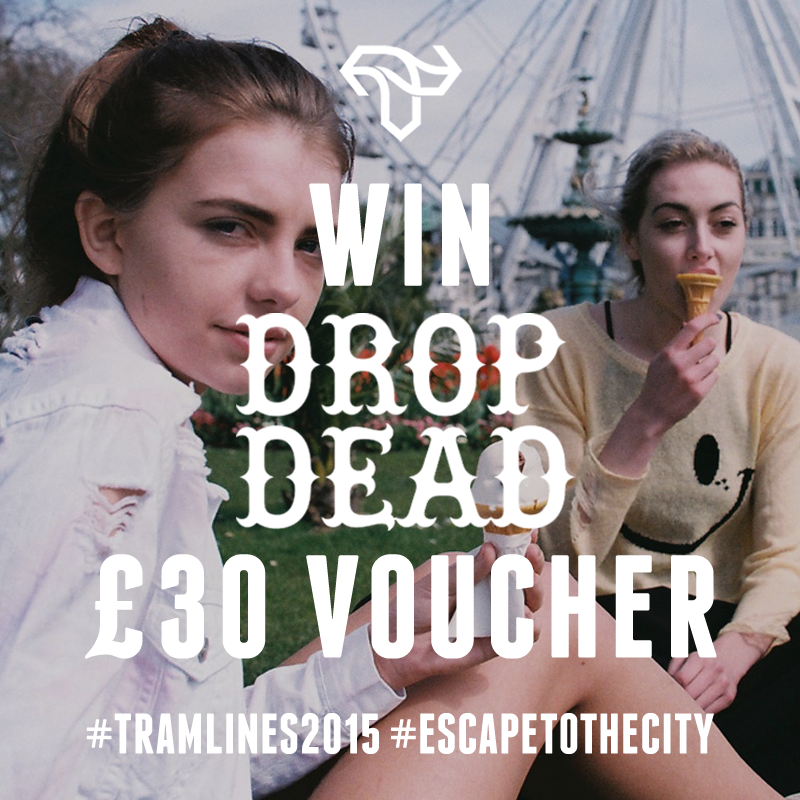tramlines's tweet photo. Get your festival wardrobe sorted thanks to @DropDeadUK RT for a chance to make it yours. Winner announced Sunday! http://t.co/s1MBLS0zd6