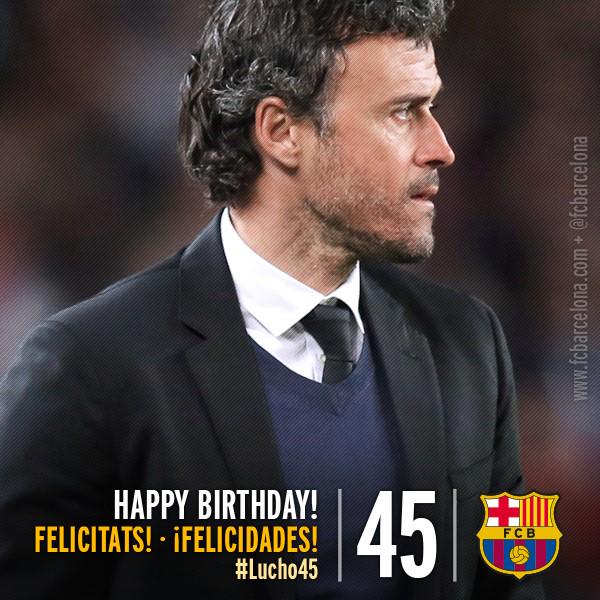                                (     ) .. 
 Happy Birthday Mr Luis Enrique !!
