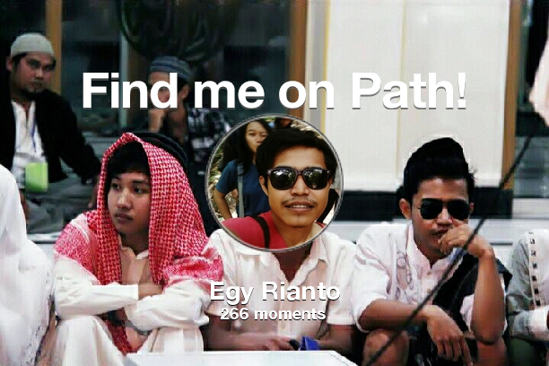 egyrianto's tweet photo. I've shared 266 memories with my friends on #Path - see them now at http://t.co/9a13CNC4tX! #thepersonalnetwork http://t.co/exzK6xrIKO
