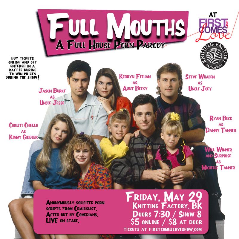 Including: FULL MOUTHS, a Full House porn parody! 