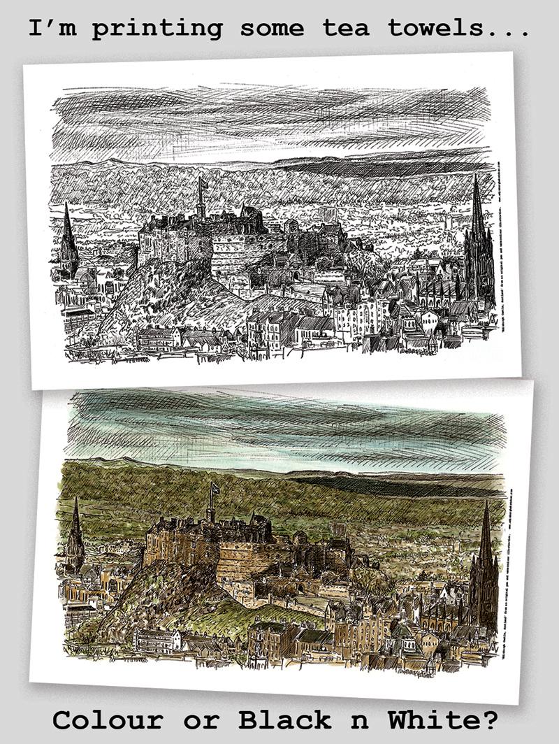 edinsketcher's tweet photo. Advice needed, I'm ordering tea towels... RT for black n white, FAV for colour. #thanks #edinburgh #castle http://t.co/54yYtLAft5