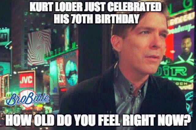 KULODER IS 70. First of all HAPPY BIRTHDAY. Second of all WTF? 