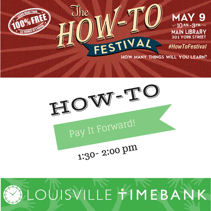 LouTimeBank's tweet image. Thrilled to be @LFPL How-To Festival tomorrow at 130! One of our favorite events all year. lfpl.org/how-to/
