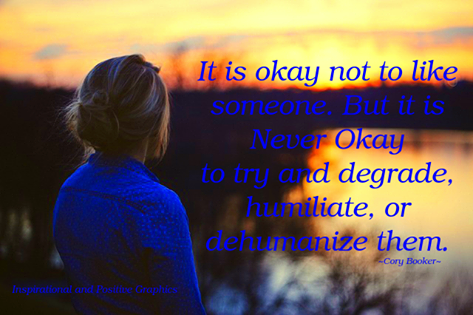 GlobalKidsi's tweet photo. It is ok not to like someone. It is never ok to #degrade, #humiliate or #dehumanise them. #dontjudge #dontbully http://t.co/iJOSkhtYfv