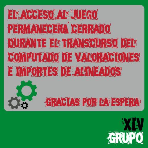 Durante el transcurso del computado de valoraciones e importes de alineados el acceso al juego permanecerá cerrado.