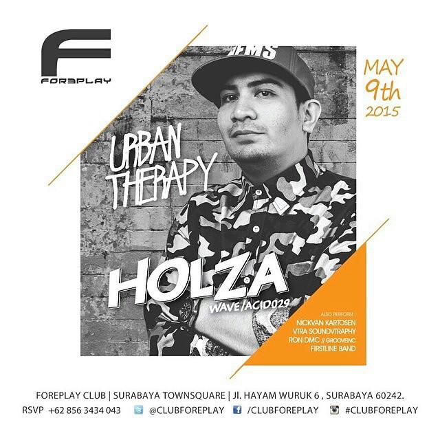 Tonight, URBAN THERAPY w/ Our DJ <a href="/HOLZAkontra/">HOLZA</a> at @ClubForeplay #Surabaya cc : <a href="/WAVEprod_/">WAVE Production</a>