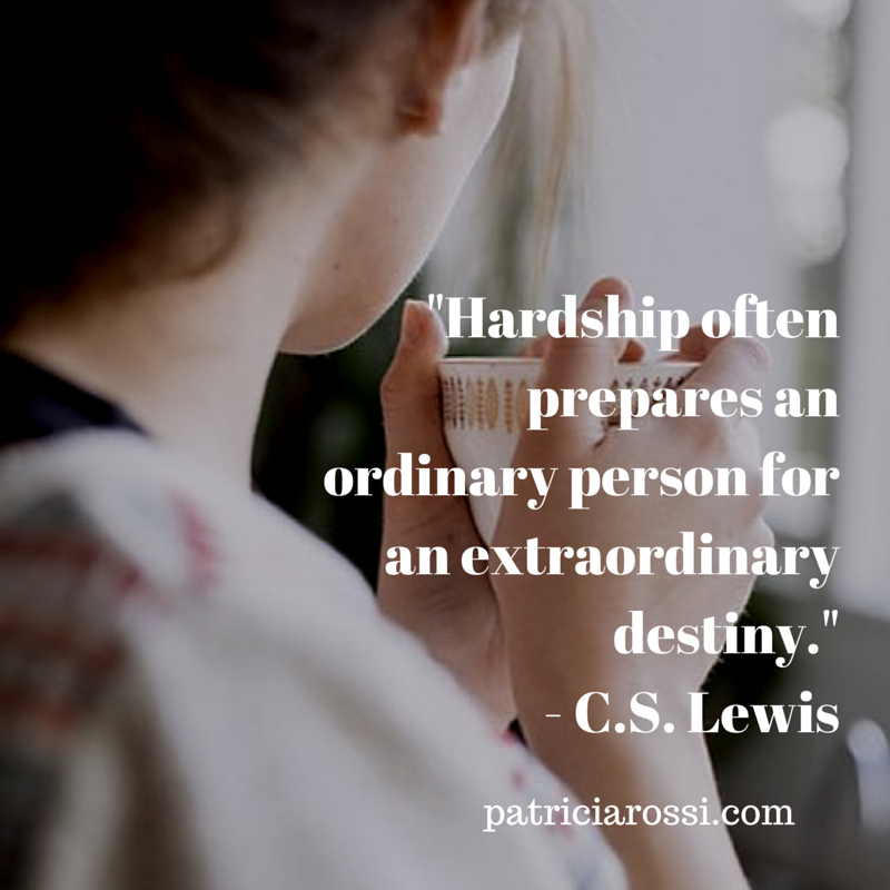 PatriciaRossi's tweet image. "Hardship often prepares an ordinary person for an extraordinary destiny." ~ C.S. Lewis #QOTD #kindness