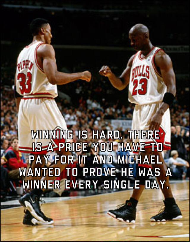 PureIntensityBB's tweet photo. There is a price you have to pay to win and Michael wanted to prove he was a winner every single day - Scottie Pippen http://t.co/LPfmzm4bjb