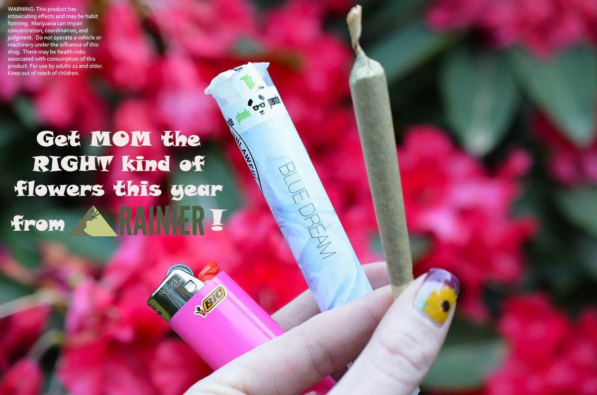 Mom's deserve the right kind of flower, gift her a Blue Dream #PhatPanda Joint!  27% THC and $10 @ RainierDowntown :)