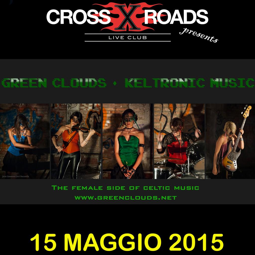 Green Clouds Keltronic Music - 15 maggio 2015 - crossroadsliveclub.it/page.do?ide=320