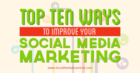 JoomlaCandy's tweet photo. Top 10 Ways to Improve Your Social Media Marketing http://t.co/i1aLyLRBiA #socialmedia #marketing http://t.co/iupXCoRDZ1