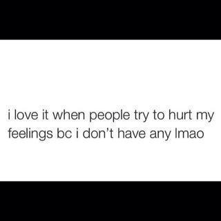 FunnyQuotees's tweet image. Fuck feelings 😏