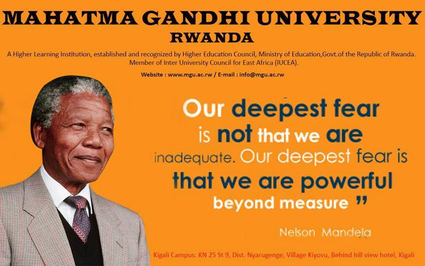 "Our deepest fear is not that we are inadequate. Our deepest fear is that we are powerful beyond measure."
#MGURwanda