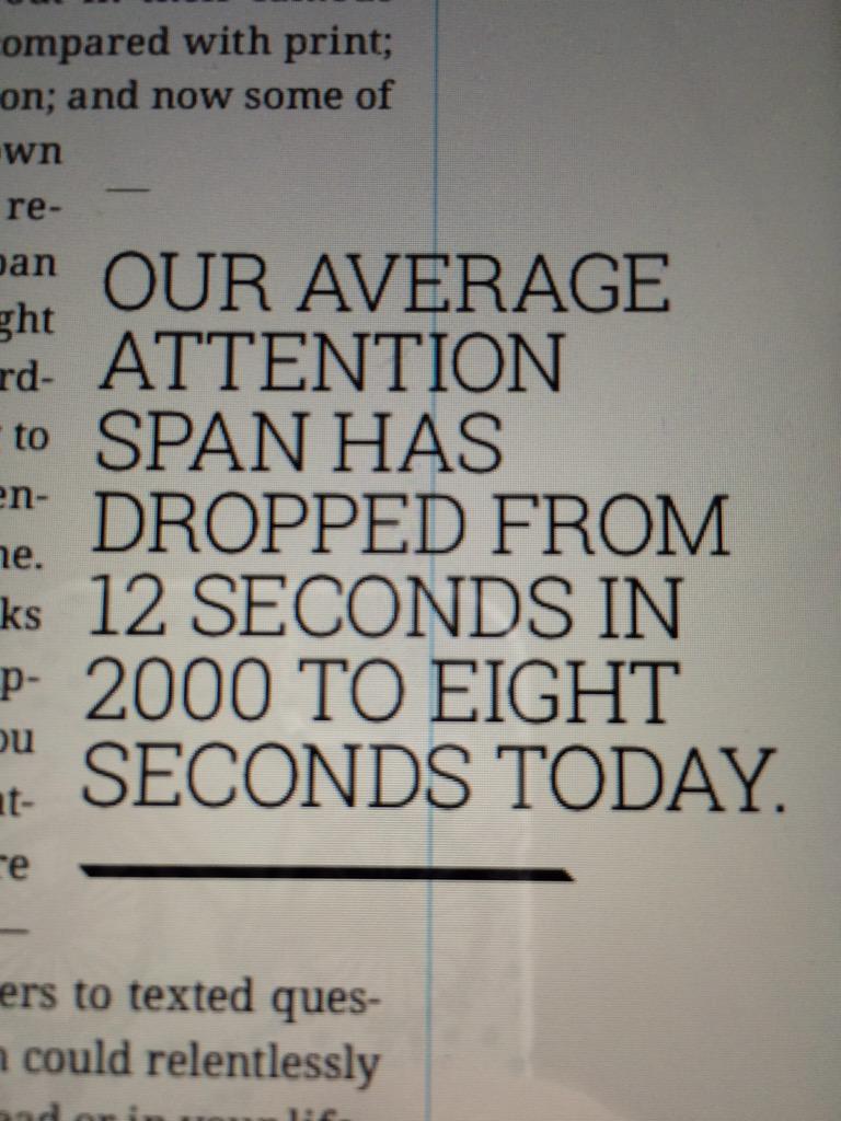 larakillian's tweet image. Ominous: @Newsweek reports our attention span has dropped from 12 seconds to 8 in 15 years. #15sectech