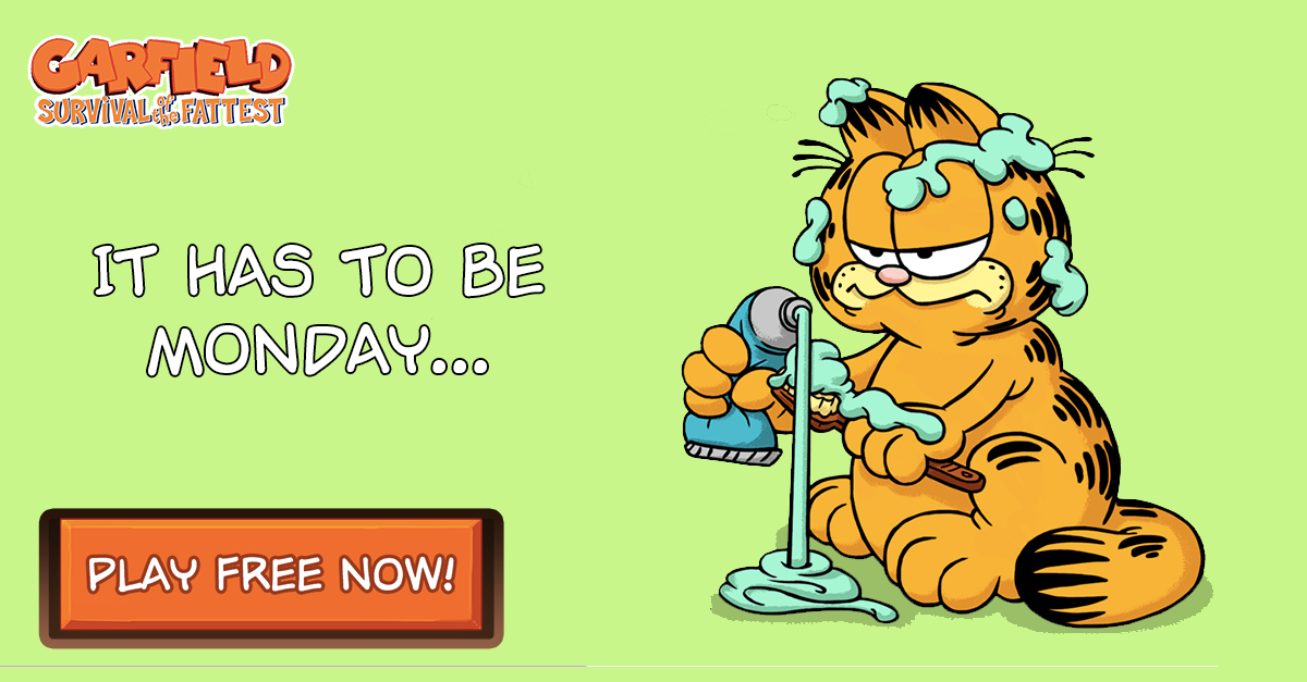 Face this new week with <a href="/PlayGarfield/">Play Garfield</a> if like <a href="/Garfield/">Garfield</a> you #HateMonday 
Download &amp; Play now: bit.ly/garfield-game