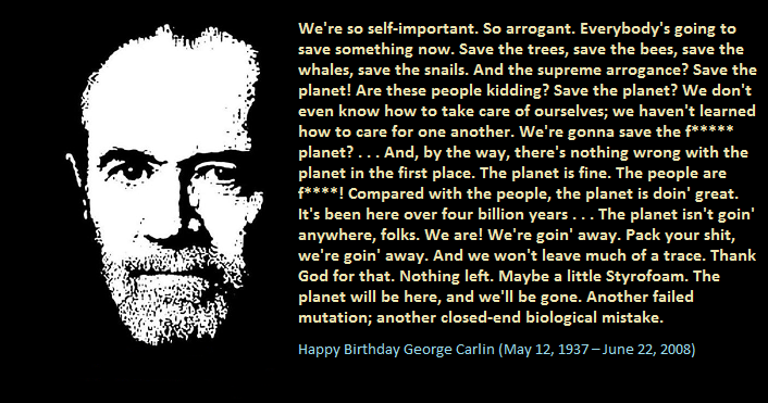 Happy Birthday George Carlin (May 12, 1937 June 22, 2008) 