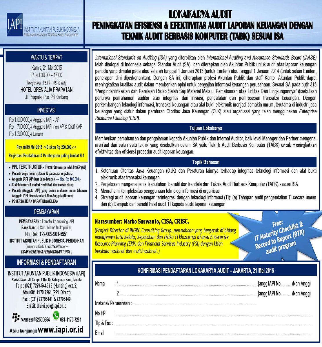 ppl_iapi's tweet image. Lokakarya Audit "Peningkatan Efisiensi dan Efektivitas Audit Lap.Keuangan dengan TABK sesuai ISA. Info 08111 707261