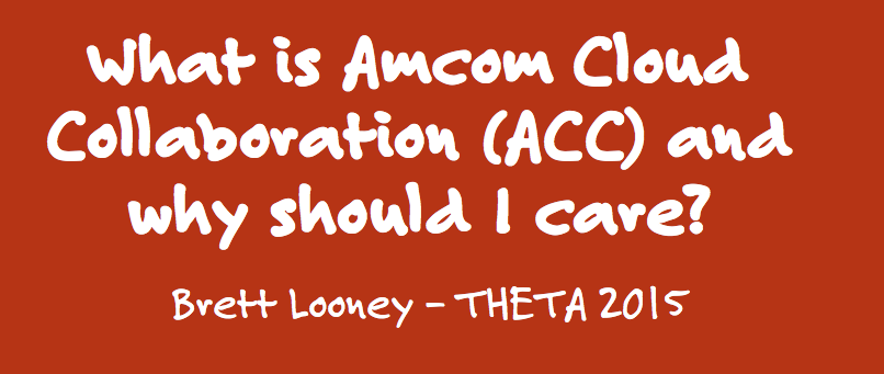 AmcomAU's tweet photo. What is this ACC thing? Join Brett Looney at #theta2015 in just under an hour &amp; learn how ACC is transforming HE&amp;R http://t.co/SwE2LBbdH0