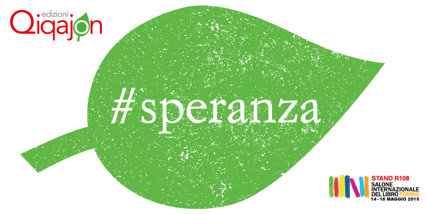 EdizioniQiqajon's tweet photo. La #speranza è un sentimento e una visione: vive se si traduce in #vita nuova
http://t.co/NnBKf4bBaF
@Librinregalo http://t.co/AI80g4DZtm