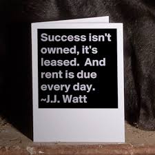 justintarte's tweet photo. Success isn't owned, it's leased. And rent is due every day... http://t.co/d2J1MdmHGJ
