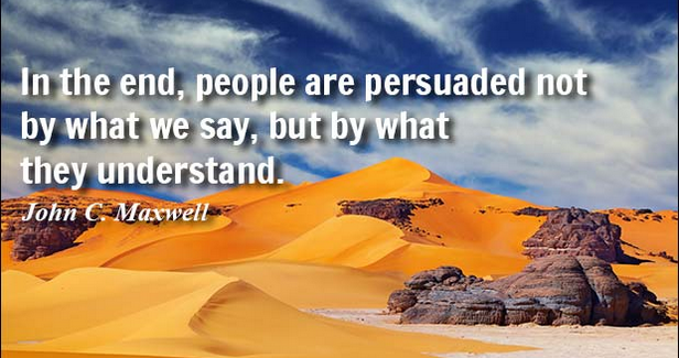 xixi_games's tweet photo. Quote of the Day: In the end, people are persuaded not by what we say, but by what they understand. #quoteoftheday http://t.co/6fQXBIZf8M